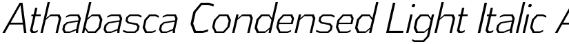 Athabasca Condensed Light Italic font