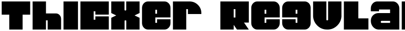 Thicxer Regular font
