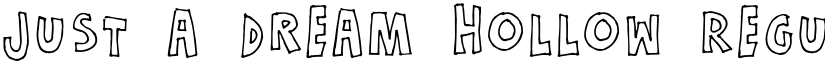 Just a dream Hollow Regular font
