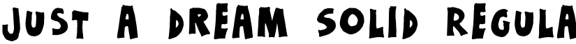 Just a dream Solid Regular font