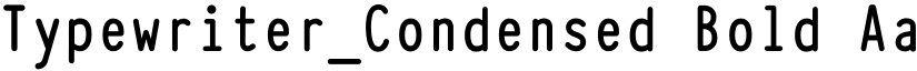 Typewriter_Condensed Bold font