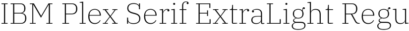 IBM Plex Serif ExtraLight Regular font