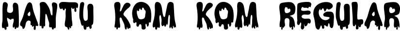 Hantu Kom Kom Regular font