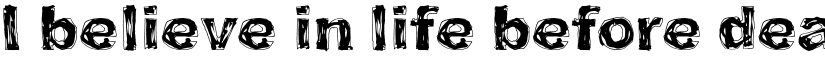 I believe in life before death Regular font