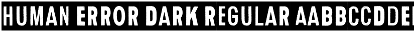 Human Error Dark Regular font