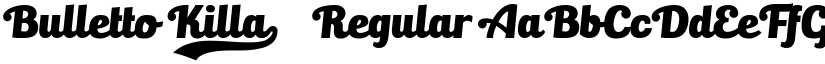 Bulletto Killa¬ Regular font