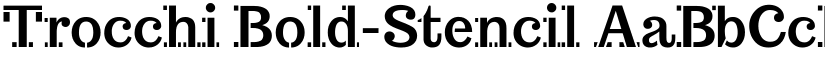 Trocchi Bold-Stencil font