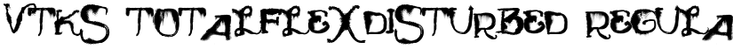 Vtks TotalFlexDisturbed Regular font