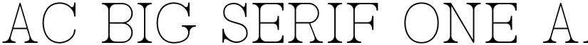 AC Big Serif One font