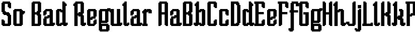 So Bad Regular font