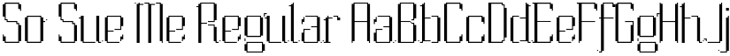 So Sue Me Regular font