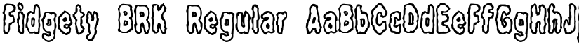 Fidgety BRK Regular font