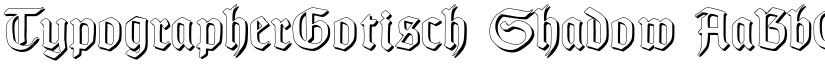 TypographerGotisch Shadow font