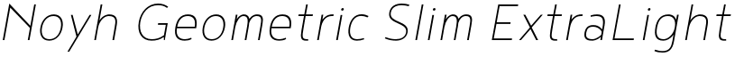 Noyh Geometric Slim ExtraLight Italic font