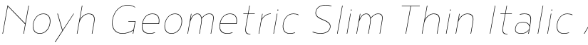 Noyh Geometric Slim Thin Italic font