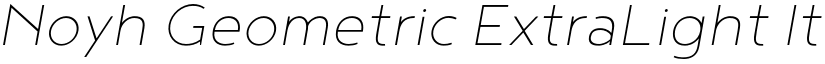 Noyh Geometric ExtraLight Italic font