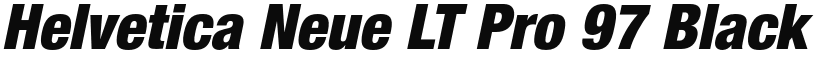 Helvetica Neue LT Pro 97 Black Condensed Oblique font
