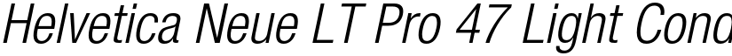 Helvetica Neue LT Pro 47 Light Condensed Oblique font