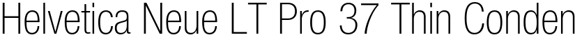 Helvetica Neue LT Pro 37 Thin Condensed font