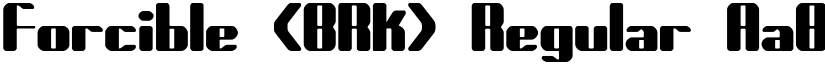 Forcible (BRK) Regular font