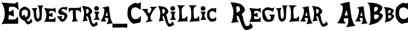 Equestria_Cyrillic Regular font