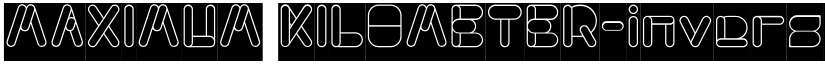 MAXIMUM KILOMETER-inverse Regular font