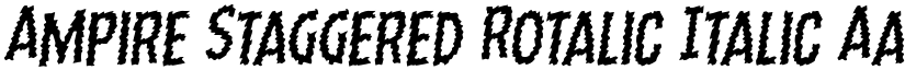 Ampire Staggered Rotalic Italic font