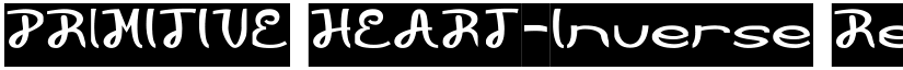 PRIMITIVE HEART-Inverse Regular font
