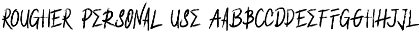 ROUGHER Personal Use font
