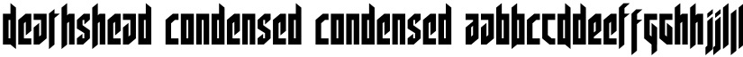 Deathshead Condensed Condensed font