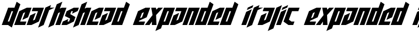 Deathshead Expanded Italic Expanded Italic font