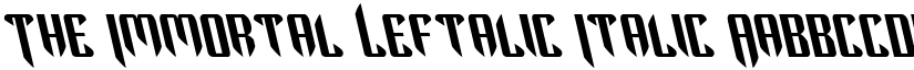 The Immortal Leftalic Italic font