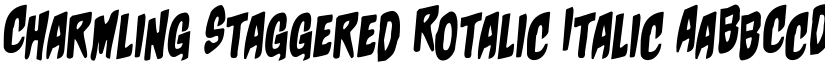 Charmling Staggered Rotalic Italic font