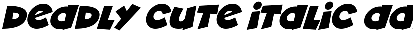 Deadly Cute Italic font