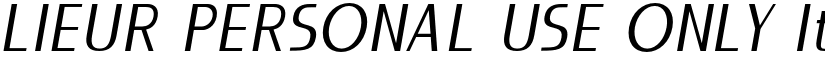 LIEUR PERSONAL USE ONLY Italic font