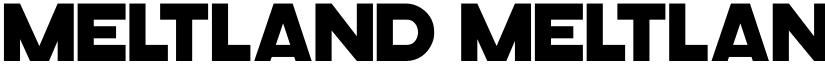 Meltland Meltland Bold font