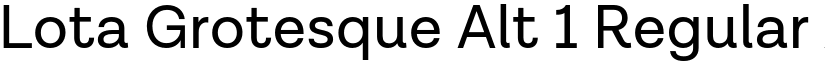 Lota Grotesque Alt 1 Regular font