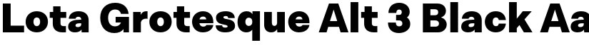 Lota Grotesque Alt 3 Black font