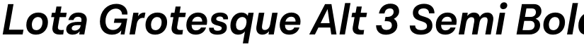 Lota Grotesque Alt 3 Semi Bold It font