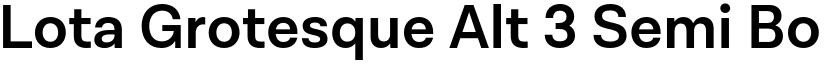 Lota Grotesque Alt 3 Semi Bold font