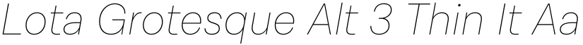 Lota Grotesque Alt 3 Thin It font