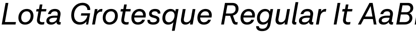 Lota Grotesque Regular It font