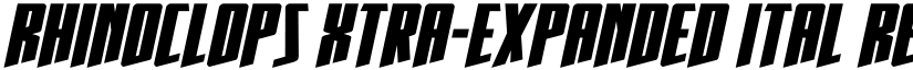 Rhinoclops Xtra-Expanded Ital Regular font