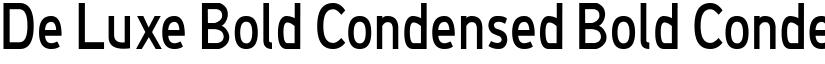 De Luxe Bold Condensed Bold Condensed font