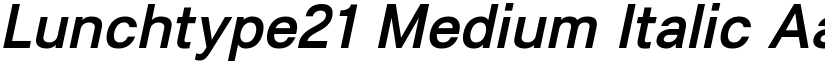 Lunchtype21 Medium Italic font