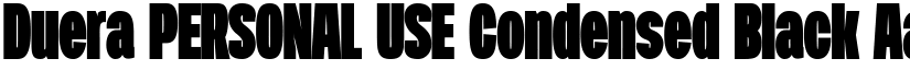 Duera PERSONAL USE Condensed Black font