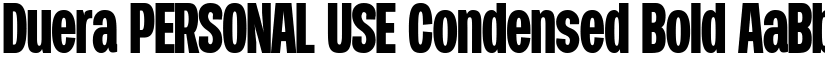 Duera PERSONAL USE Condensed Bold font