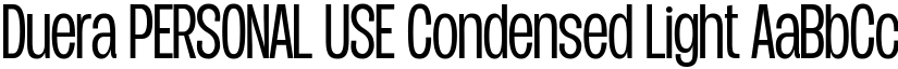 Duera PERSONAL USE Condensed Light font