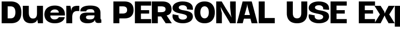 Duera PERSONAL USE Expanded Medium font