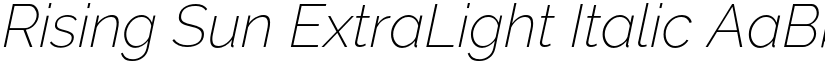 Rising Sun ExtraLight Italic font